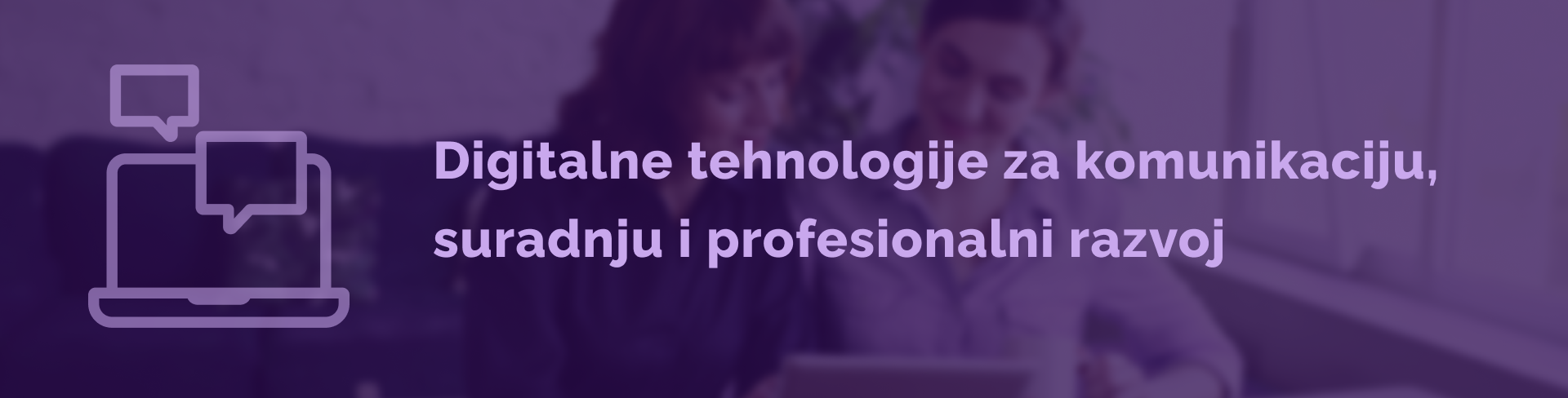Digitalne tehnologije za komunikaciju, suradnju i profesionalni razvoj